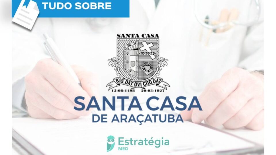Residência Médica Santa Casa de Misericórdia de Araçatuba: edital 2024, vagas, cronograma e mais
