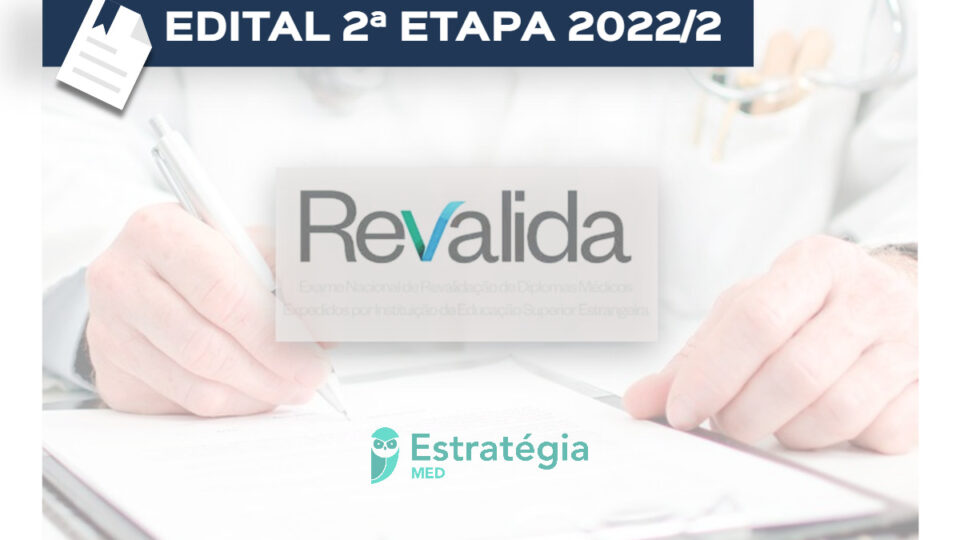 Edital da 2ª etapa do Revalida 2022/2 foi divulgado