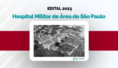 fachada HAMSP e texto Edital 2023 Hospital Militar de Área de São Paulo