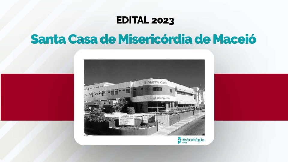 Divulgado edital para Residência Médica 2023 da Santa Casa de Maceió