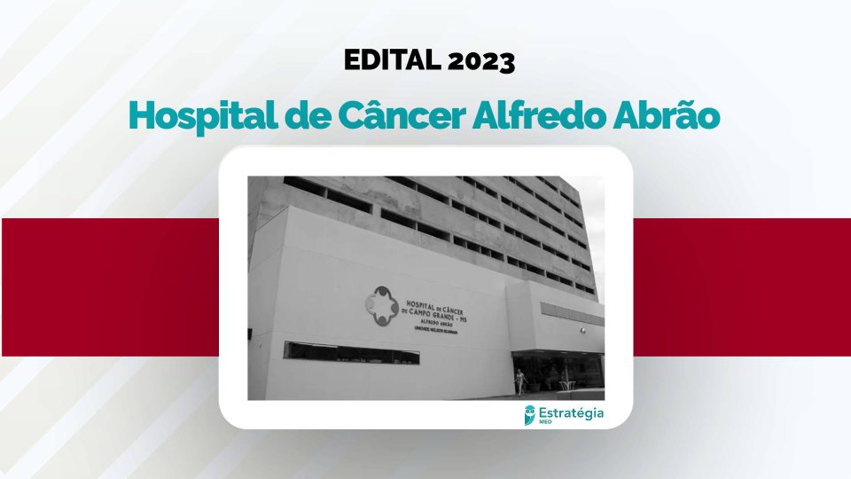 Hospital de Câncer Alfredo Abrão divulga edital 2023 para residência médica