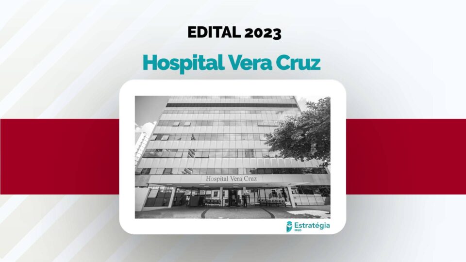 Divulgado edital de Residência Médica 2023 do Hospital Vera Cruz
