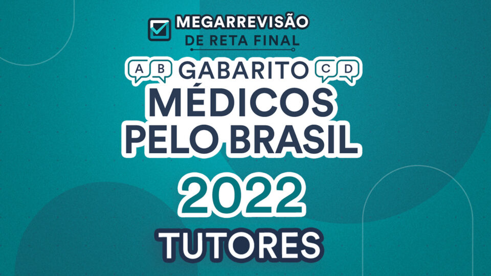 Gabarito Médicos pelo Brasil 2022: Tutores