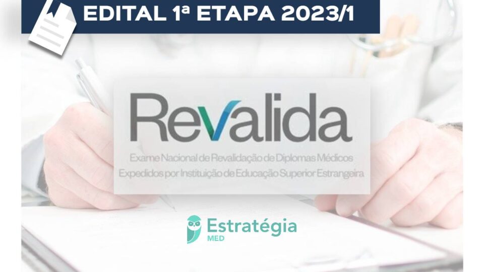 Revalida 2023/1: edital da 1ª etapa foi divulgado