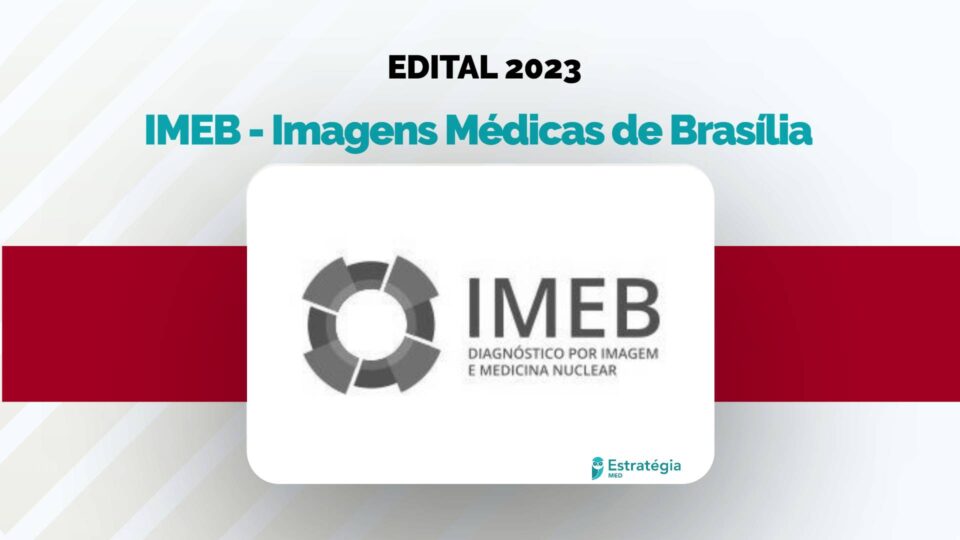 IMEB está com inscrições abertas até 3 de fevereiro: confira o edital de residência médica 2023