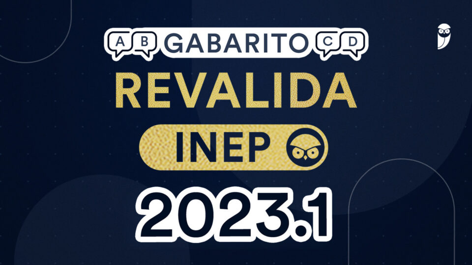 Revalida INEP 2023/1: confira o gabarito ao vivo, recursos e a correção da 1ª etapa
