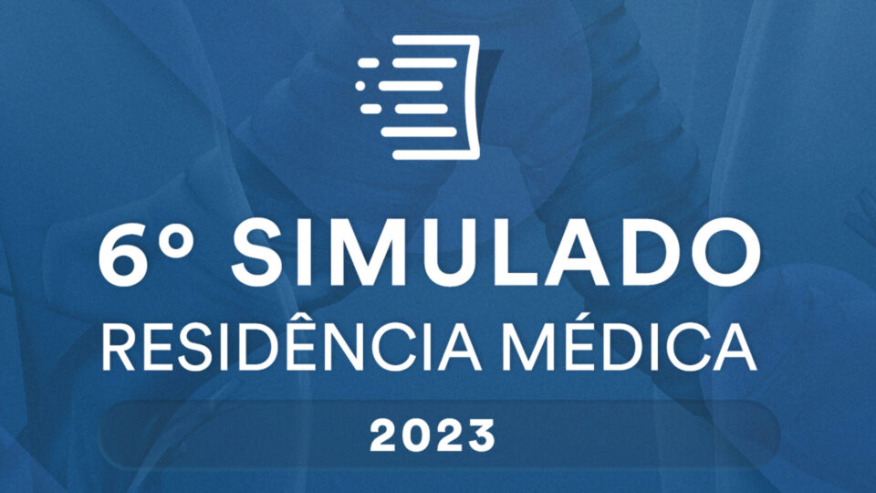 Simulado Residência Médica 2023: confira como foi a sexta edição