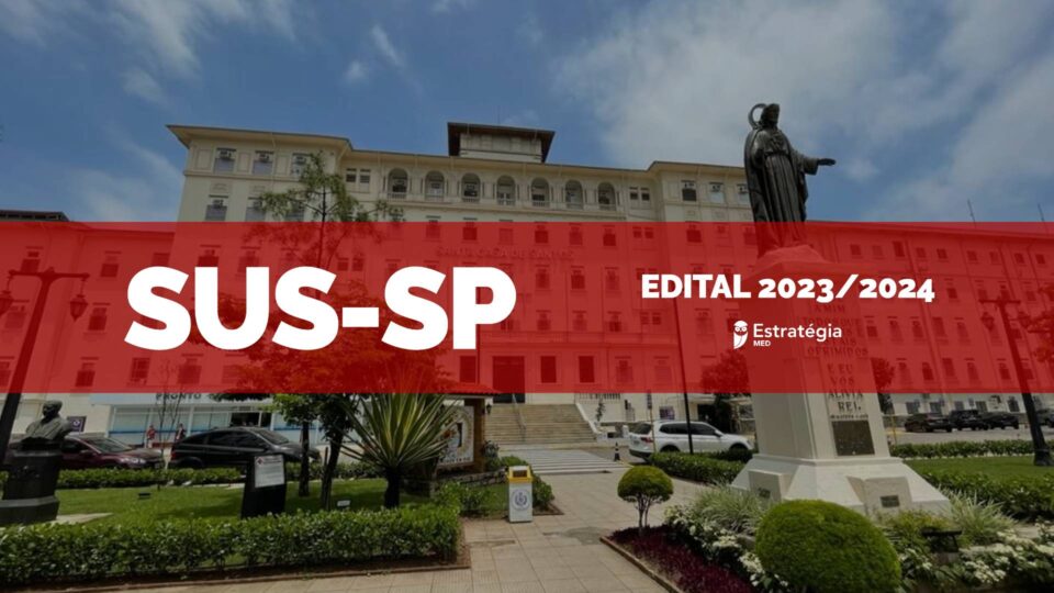 SUS-SP 2024: saiu o edital para Residência Médica!