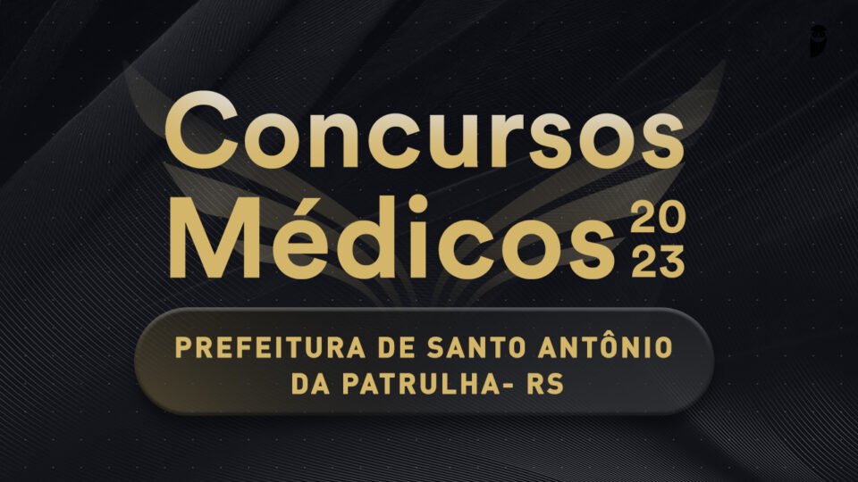 Concurso público em Santo Antônio da Patrulha oferece vagas para médicos