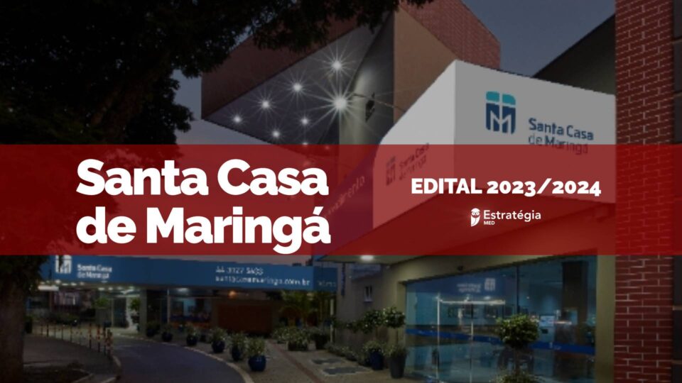Edital para seleção de Residência Médica 2024 da Santa Casa de Maringá publicado