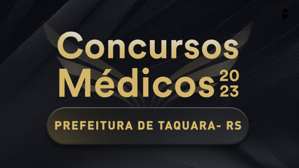 Concurso Público em Taquara oferece vagas na área médica