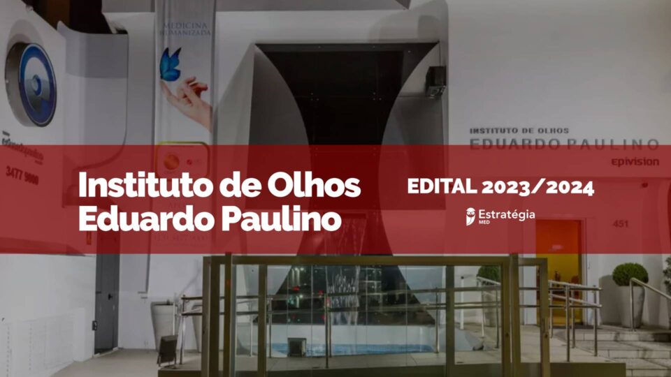 Instituto de Olhos Eduardo Paulino publica edital com vagas para Residência Médica 2024
