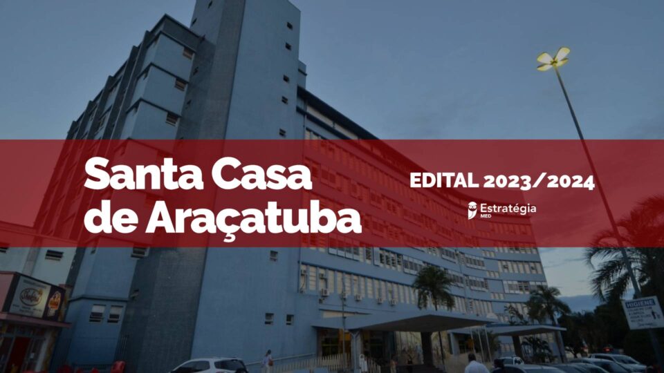 Santa Casa de Araçatuba publica editais para Residência Médica 2024