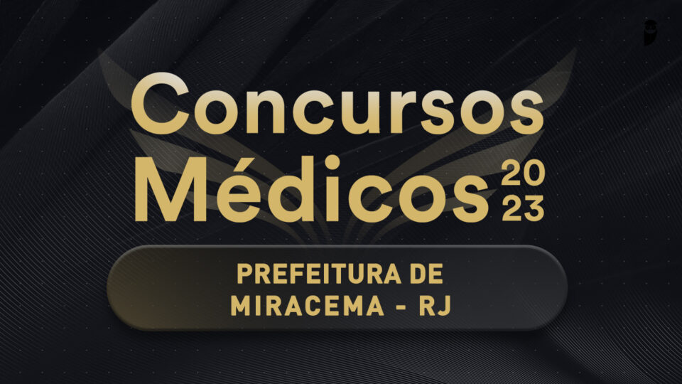 Prefeitura de Miracema abre concurso público com vagas para médicos