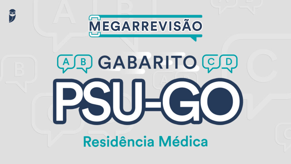 PSU-GO 2024: gabaritos, recursos e comentários sobre a prova de Residência Médica