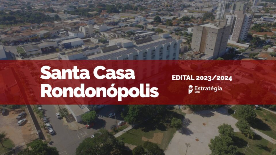 Santa Casa de Rondonópolis 2024: edital para residência médica é divulgado