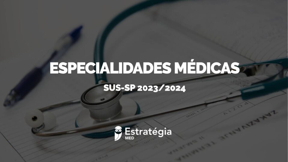 SUS-SP 2024: distribuição de vagas por especialidades médicas