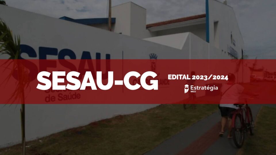 SESAU-CG divulga edital com vagas para residência médica 2024 em parceria com a Fiocruz
