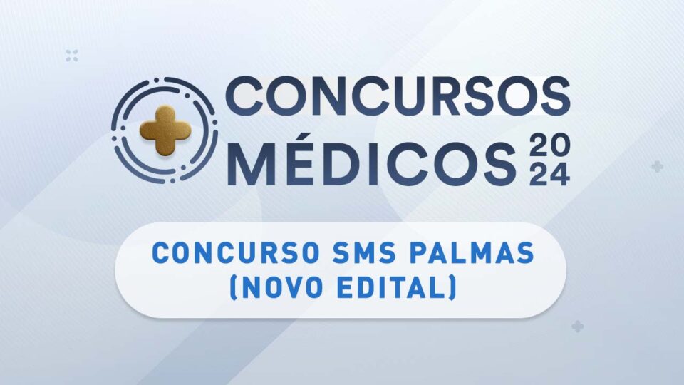 SMS Palmas tem novo concurso com 111 vagas para cargos médicos
