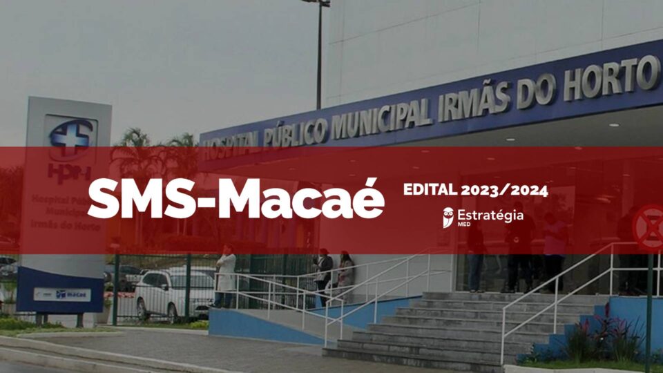 SMS-Macaé divulga edital para processo seletivo de Residência Médica 2024