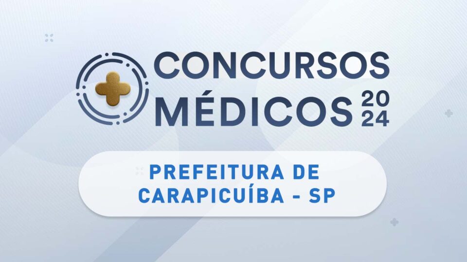 Novo concurso público em Carapicuíba tem vagas na área médica