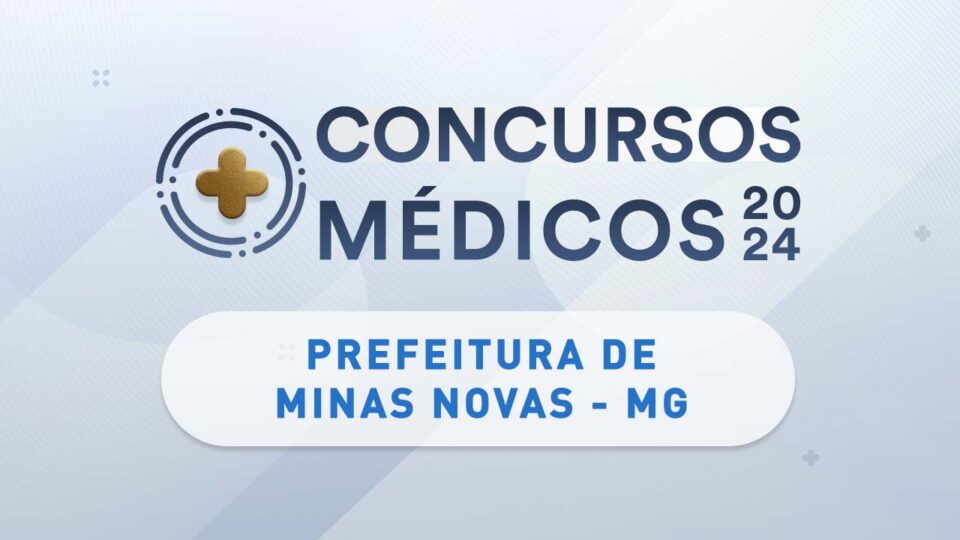 Minas Novas abre concurso público com 10 vagas para médicos