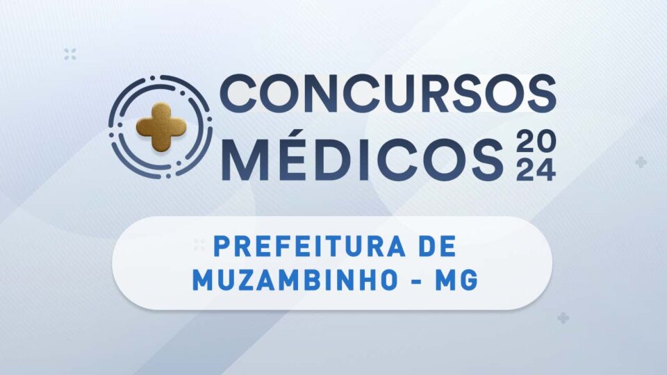 Concurso Público em Muzambinho tem salário de até R$ 20,1 mil para médico